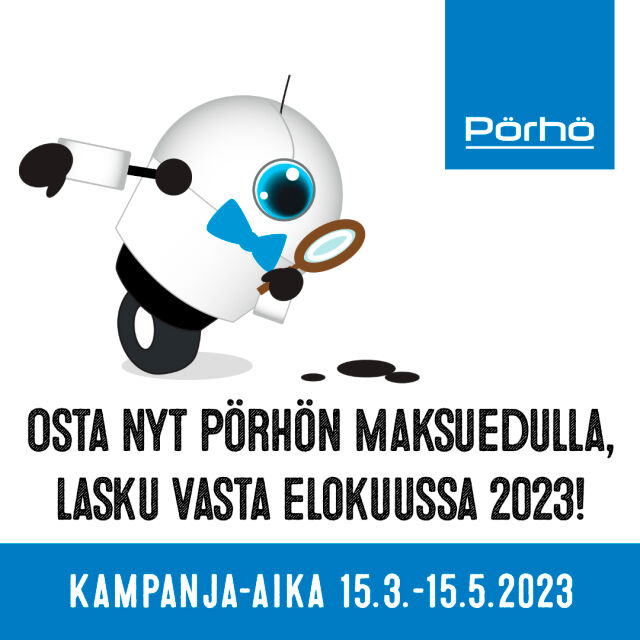 Osta nyt Pörhön Maksuedulla, lasku vasta elokuussa 2023!